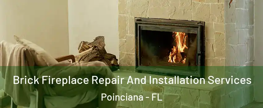  Brick Fireplace Repair And Installation Services Poinciana - FL