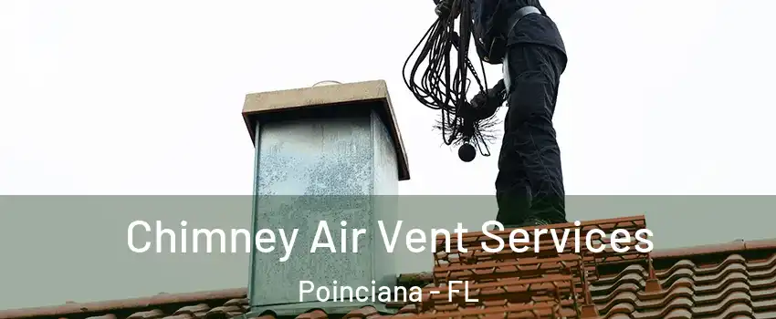  Chimney Air Vent Services Poinciana - FL