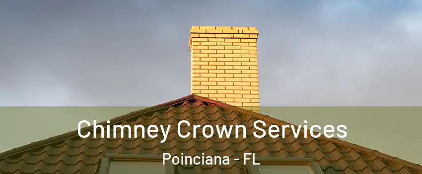 Chimney Crown Services Poinciana - FL