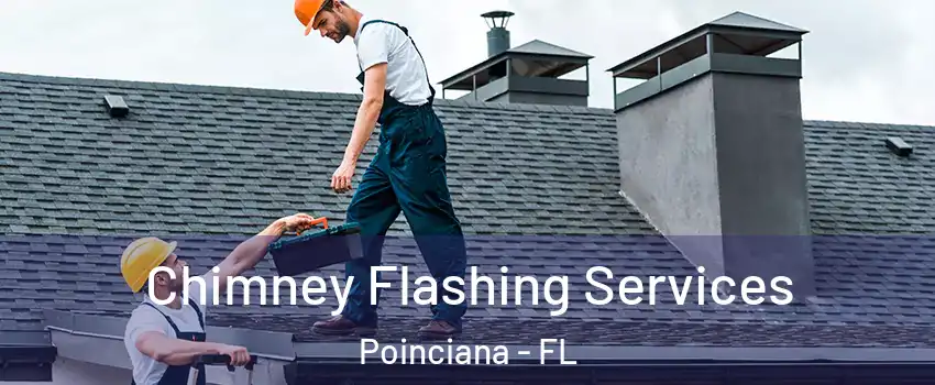Chimney Flashing Services Poinciana - FL