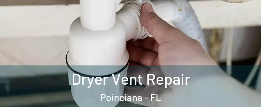  Dryer Vent Repair Poinciana - FL