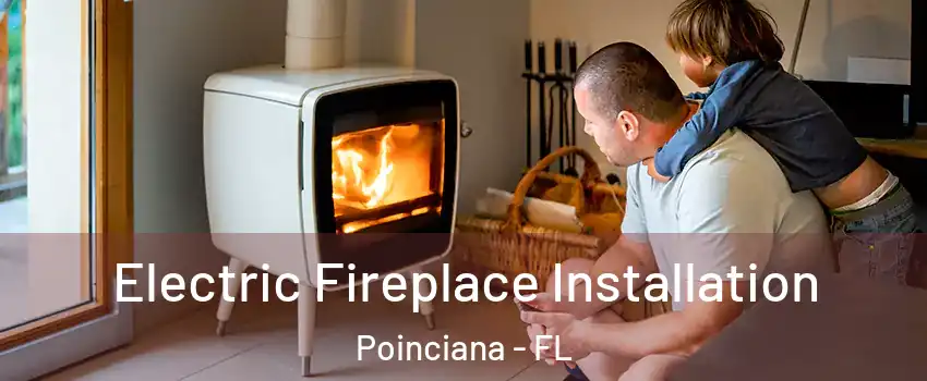  Electric Fireplace Installation Poinciana - FL