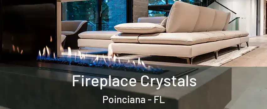  Fireplace Crystals Poinciana - FL