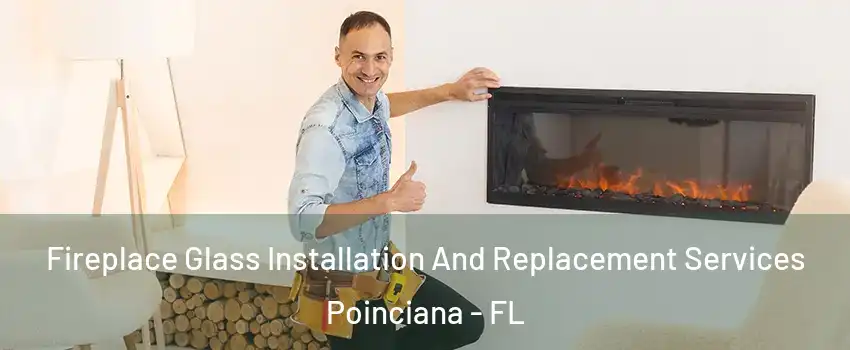  Fireplace Glass Installation And Replacement Services Poinciana - FL