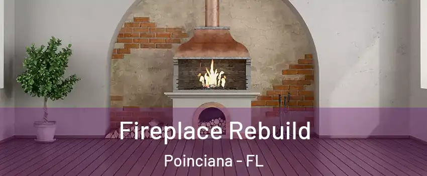  Fireplace Rebuild Poinciana - FL
