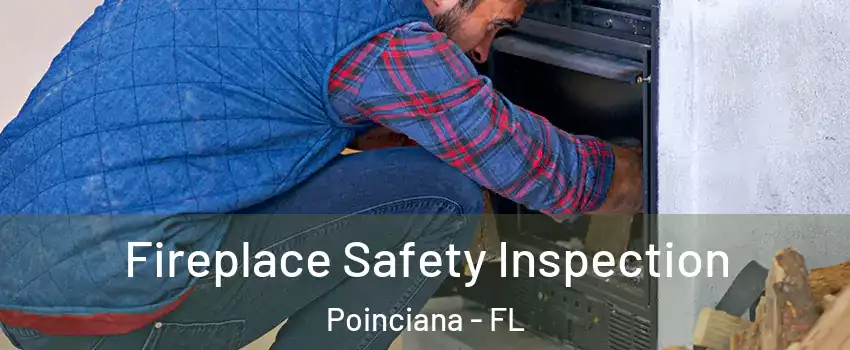  Fireplace Safety Inspection Poinciana - FL