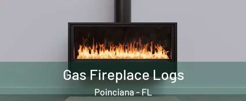  Gas Fireplace Logs Poinciana - FL