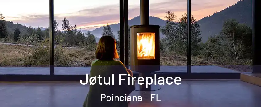  Jøtul Fireplace Poinciana - FL