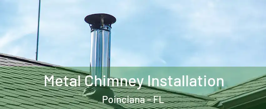  Metal Chimney Installation Poinciana - FL