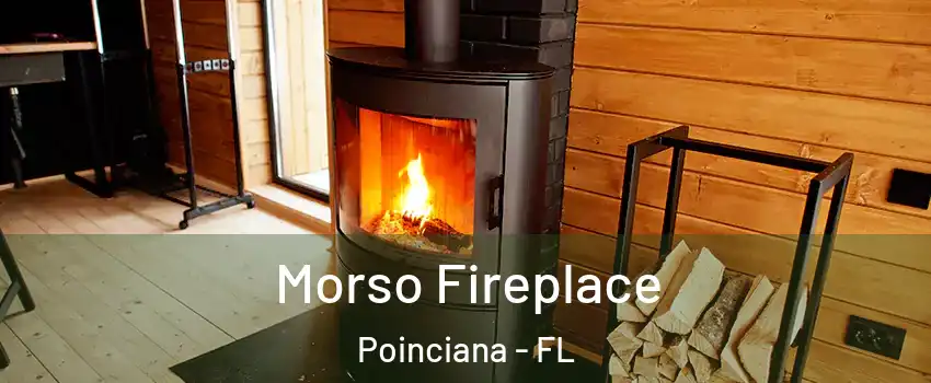  Morso Fireplace Poinciana - FL