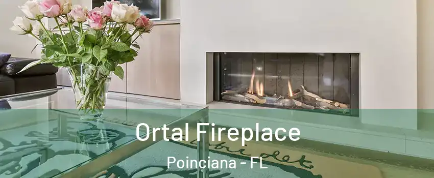 Ortal Fireplace Poinciana - FL
