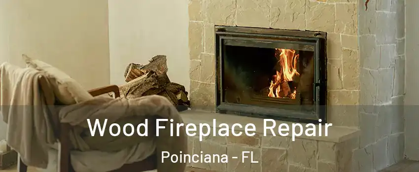  Wood Fireplace Repair Poinciana - FL